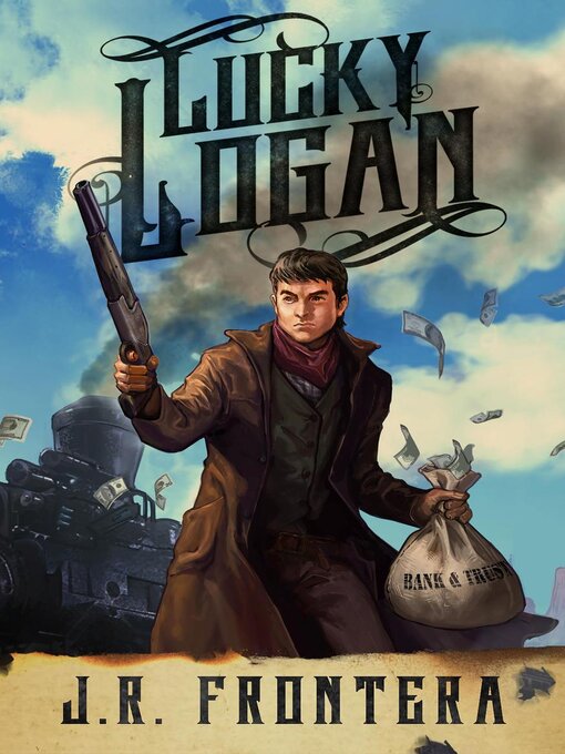 Title details for Lucky Logan by J. R. Frontera - Available